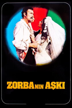 Zorbanın Aşkı (1972) Zorbanın Aşkı (1972)