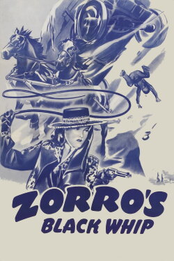 Zorro's Black Whip (1944) Zorro's Black Whip (1944)