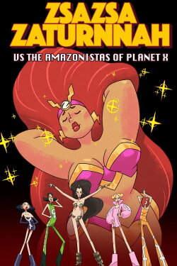 ZsaZsa Zaturnnah vs. The Amazonistas of Planet X (2026) ZsaZsa Zaturnnah vs. The Amazonistas of Planet X (2026)