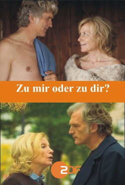 Zu mir oder zu dir? (2014) Zu mir oder zu dir? (2014)