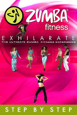 Zumba Fitness Exhilarate The Ultimate Experience - Step by Step (2011) Zumba Fitness Exhilarate The Ultimate Experience - Step by Step (2011)