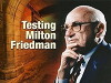 Testing Milton Friedman (2012)