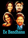 Ee Bandhana (2007)