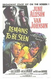 Remains to Be Seen (1953)