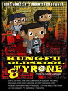 Kung Fu, Old Skool, & Tyrone (2013)