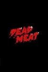 Dead Meat (2017)