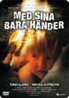 Med sina bara händer (2007)