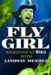 Fly Girl: Backstage at 'Wicked' with Lindsay Mendez (2013)