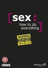Sex: How to Do Everything (2009)