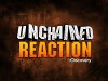 Unchained Reaction (2012)