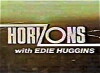 Horizons with Edie Huggins (1977)