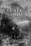 I Fall Down (2013)