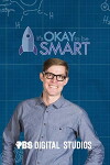 It's Okay to be Smart (2012)