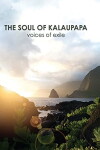 The Soul of Kalaupapa: Voices of Exile (2011)