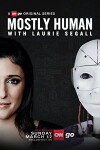 Mostly Human with Laurie Segall (2017)