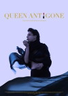 Queen Antigone: Three Acts (2014)