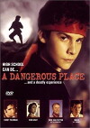 A Dangerous Place (1994)