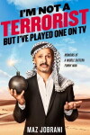 Maz Jobrani: I'm Not a Terrorist, But I've Played One on TV (2015)