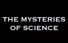 The Mysteries of Science (2014)