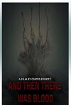 And Then There Was Blood (2017)