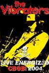 The Vibrators - Live Energized: CBGB 2004 (2005)