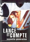 Lance et compte - Nouvelle génération (2002)
