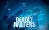 Deadly Waters (2015)
