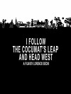 I Follow the Cocumat's Leap and Head West (2012)