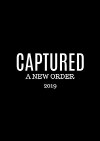 Captured: A New Order (2019)