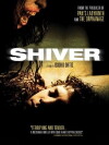Shiver - Die düsteren Schatten der Angst (2008)
