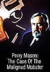 Perry Mason: The Case of the Maligned Mobster (1991)