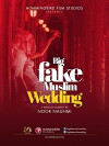 Big Fake Muslim Wedding (2018)