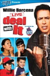 Willie Barcena: Deal with It (2009)