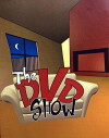 The DVD Show (2007)