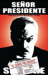 El Señor Presidente (2007)