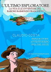 L' ultimo esploratore - vita e avventure del barone Franchetti (2013)