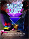 Super Larry (2013)