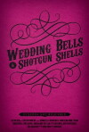 Wedding Bells & Shotgun Shells (2013)