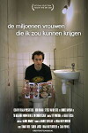 De Miljoenen Vrouwen Die Ik Zou Kunnen Krijgen (2007)