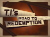T.I.'s Road to Redemption (2009)