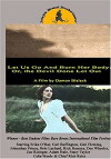 Let Us Go and Burn Her Body; Or, The Devil Done Let Out (2005)