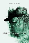 Spirits in the Dark (2019)