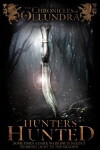 The Chronicles of Ollundra: Hunters Hunted (2018)