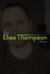 The Elias Thompson Show (2014)