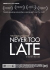 Never Too Late (2011)