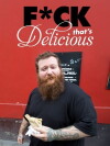Fuck, That's Delicious (2016)