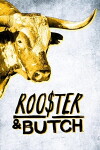 Rooster & Butch (2018)