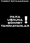 Para Ugruna Söhret Tanimayanlar! (2018)