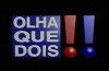 Olha Que Dois (1993)