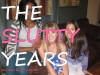 The Slutty Years (2012)
